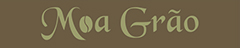 Moa Grão